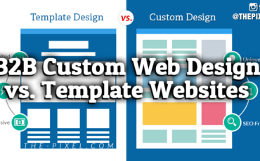 B2B Custom Web Design vs Template Websites