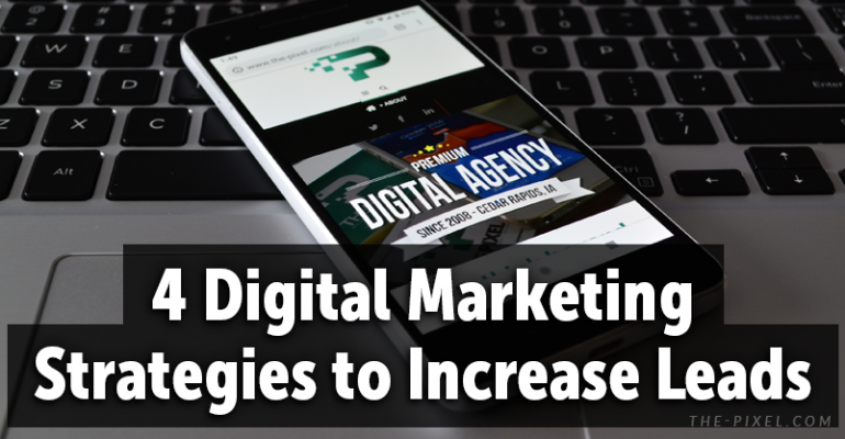 Digital Marketing Strategies Increase Leads
