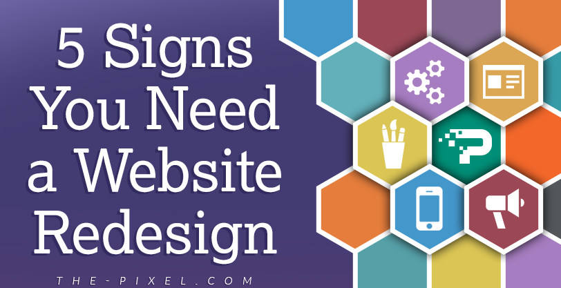 5 Signs You Need a Website Redesign for Your Business