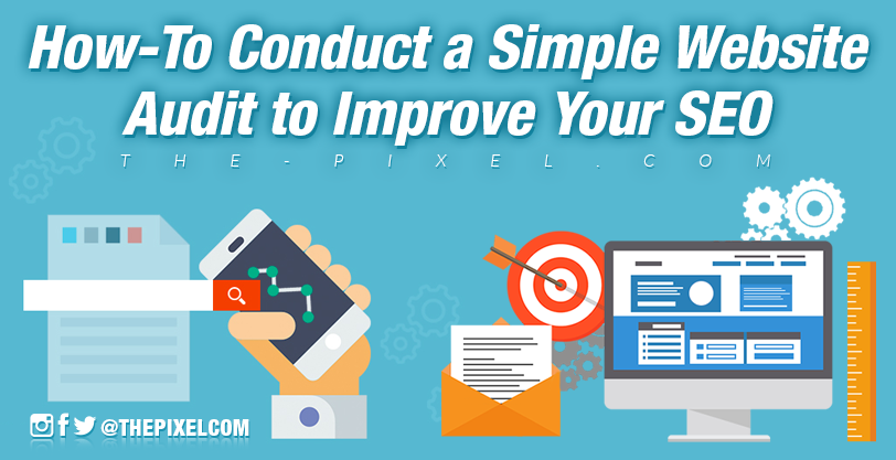 How-To Conduct a Website Audit to Improve Your SEO
