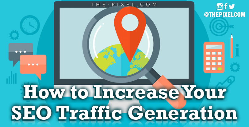 How-to Increase Your SEO Traffic