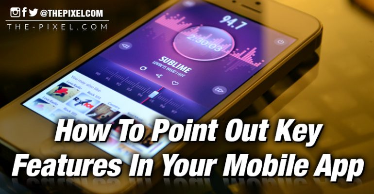 How-To Point Out Key Features in Your Mobile App