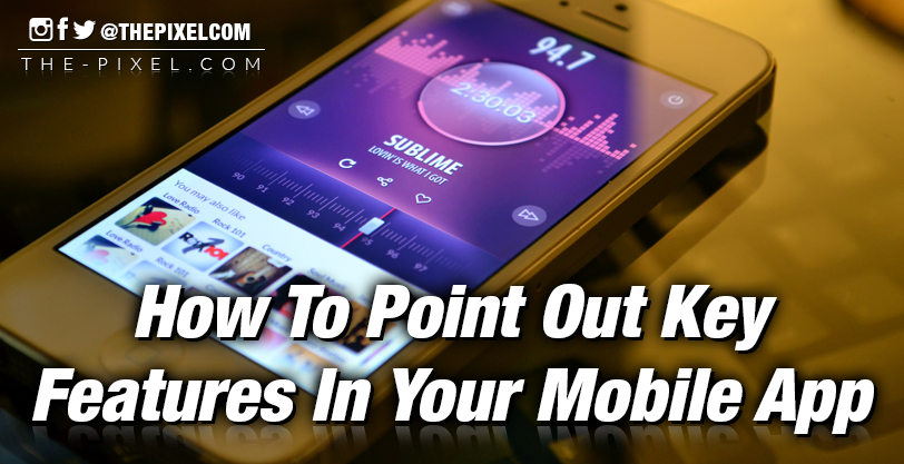 How-To Point Out Key Features in Your Mobile App