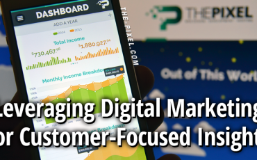 Leveraging Digital Marketing for Customer Focused Insights