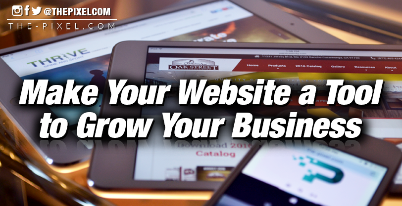 Make Your Website a Tool to Grow Your Business