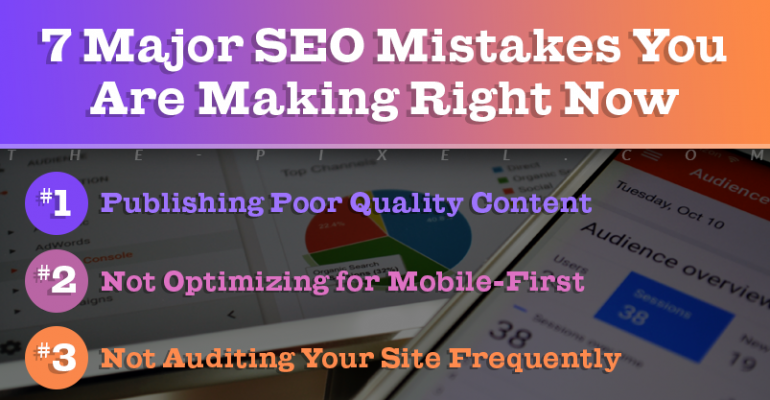 SEO Mistakes You Are Making Right Now