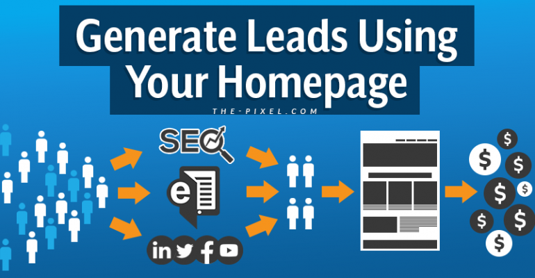 Generate Leads Using Your Homepage
