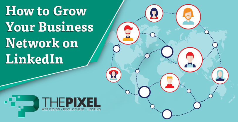 How-To Grow Your Business network on LinkedIn