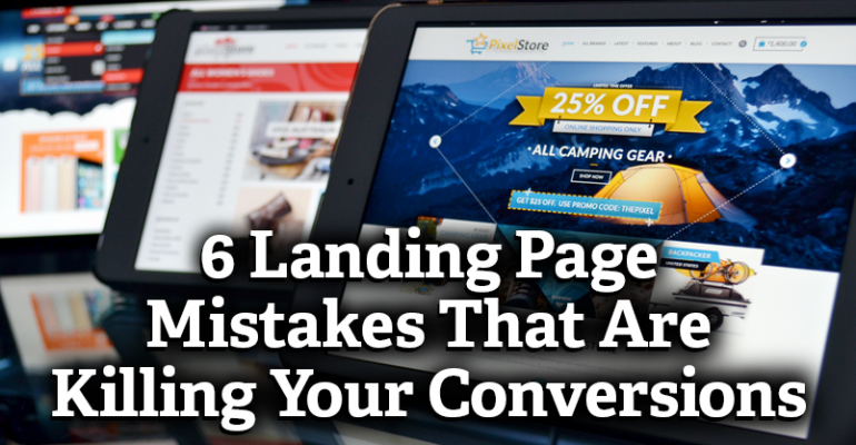 Landing Page Mistakes Killing Conversions
