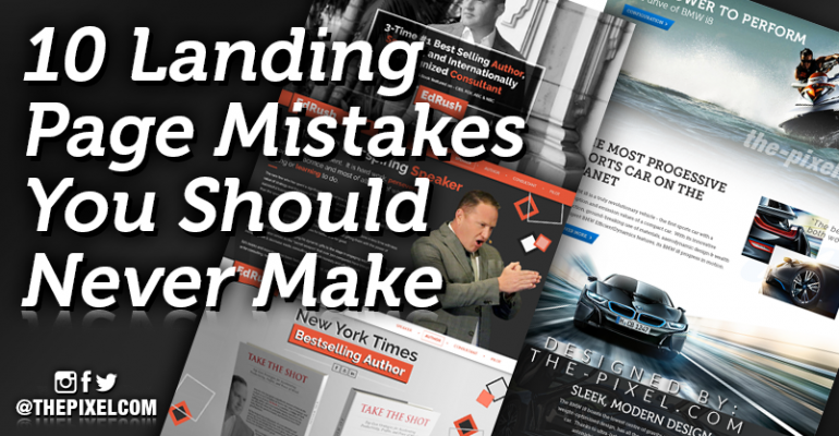 Landing Page Mistakes you Should Not Make