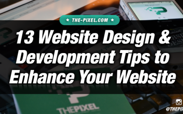 Key Website Design and Development Tips to Enhance Your Website