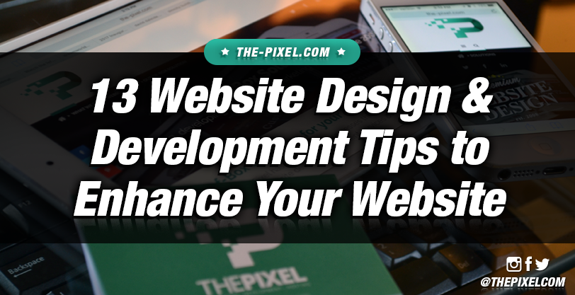 Key Website Design and Development Tips to Enhance Your Website