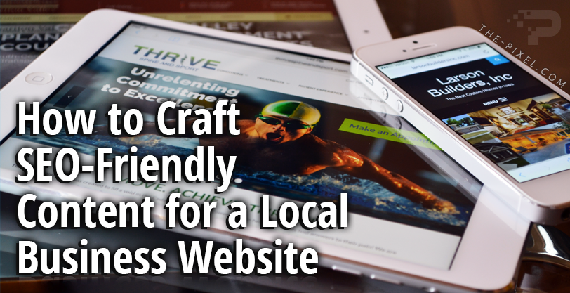 How-to Craft SEO Friendly Content for a Local Business Website