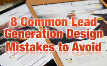 Lead Generation Design Mistakes to Avoid