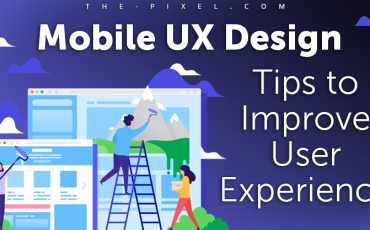 Mobile UX Design Tips to Improve User Experience
