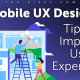 Mobile UX Design Tips to Improve User Experience