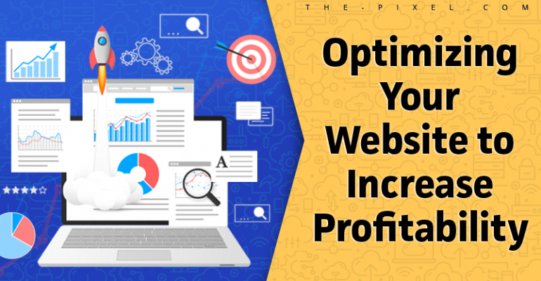 Optimizing Your Website to Increase Profitability