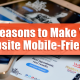 Reasons to Make Your Website Mobile-Friendly