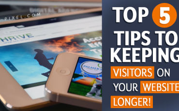Tips to Keeping Visitors on Your Website Longer