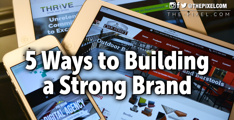 Ways to Building a Strong Brand