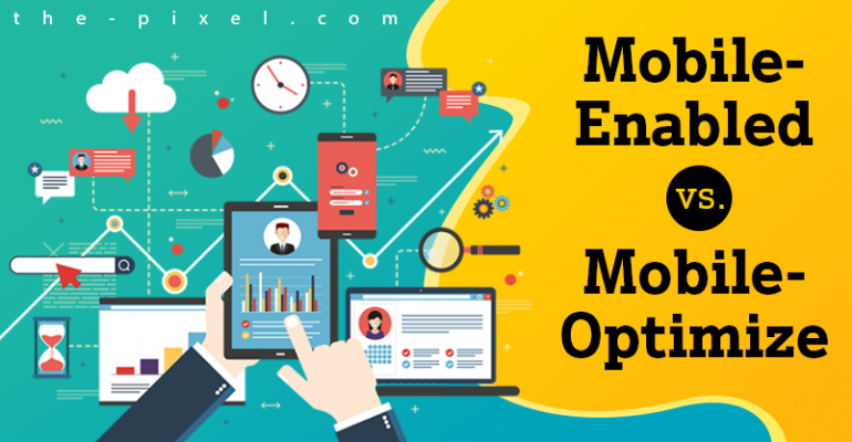 Mobile Enable vs Mobile Optimize