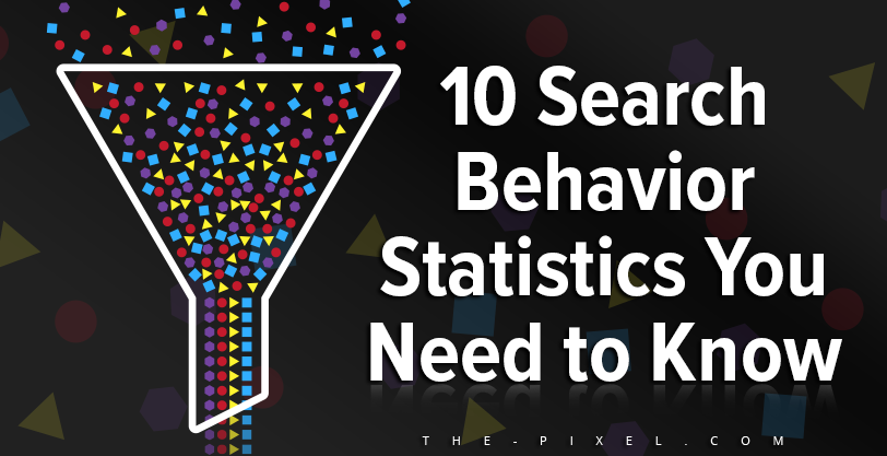 Search Engine Behavior Statistics You Need to Know