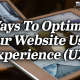 Ways To Optimize Your Website User Experience UX