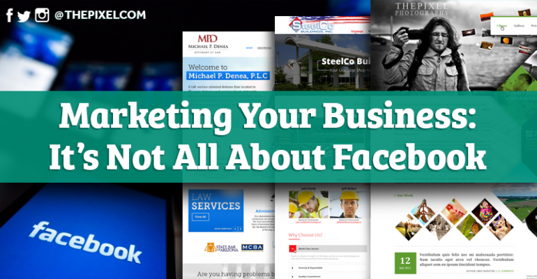 Marketing Your Business Not All About Facebook