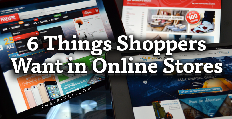 Things Shoppers Want in Online Stores