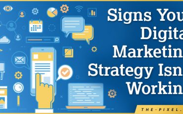 Signs Your Digital Marketing Strategy Isn't Working