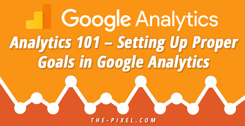 Setting Up Goals on Google Analytics