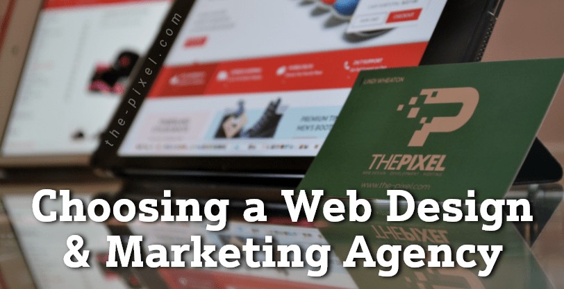 Choosing a Web Design and Marketing Agency