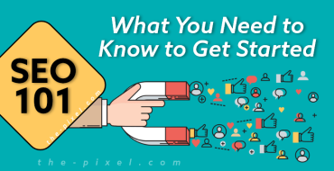 SEO 101: What you Need to Know To Get Started