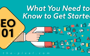 SEO 101: What you Need to Know To Get Started