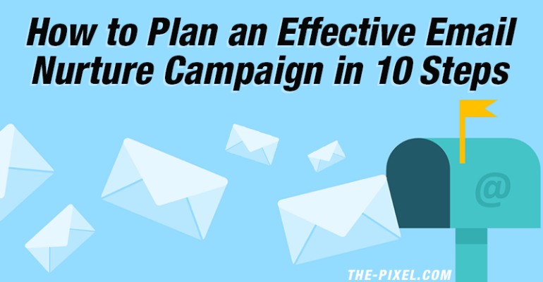 How-to Plan an Effective Email Nurture Campaign