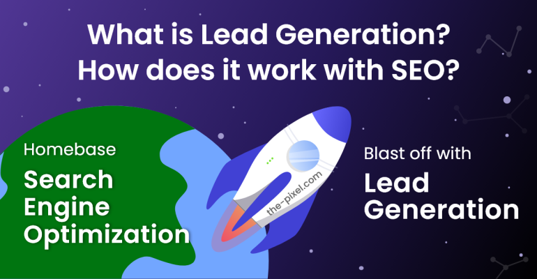 What Is Lead Generation? How Does it Work With SEO?