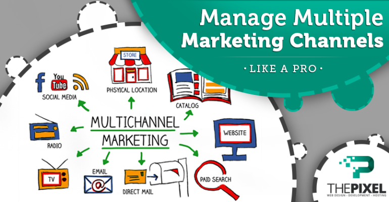 Manage Multiple Marketing Channels