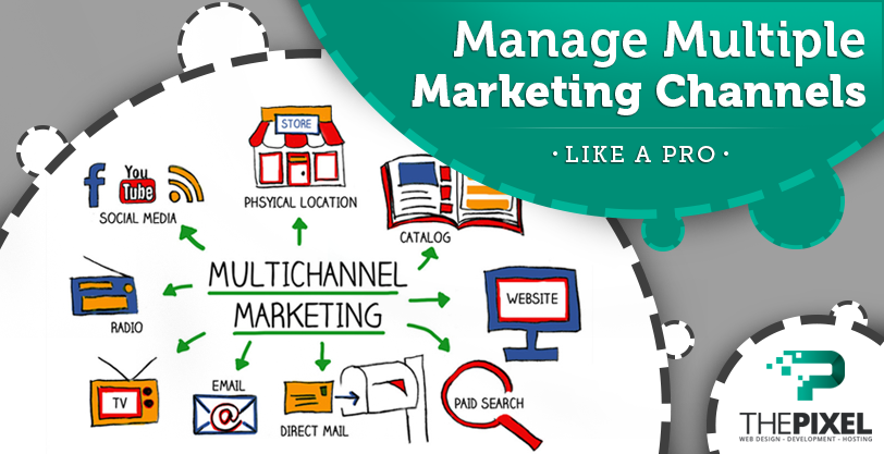 Manage Multiple Marketing Channels